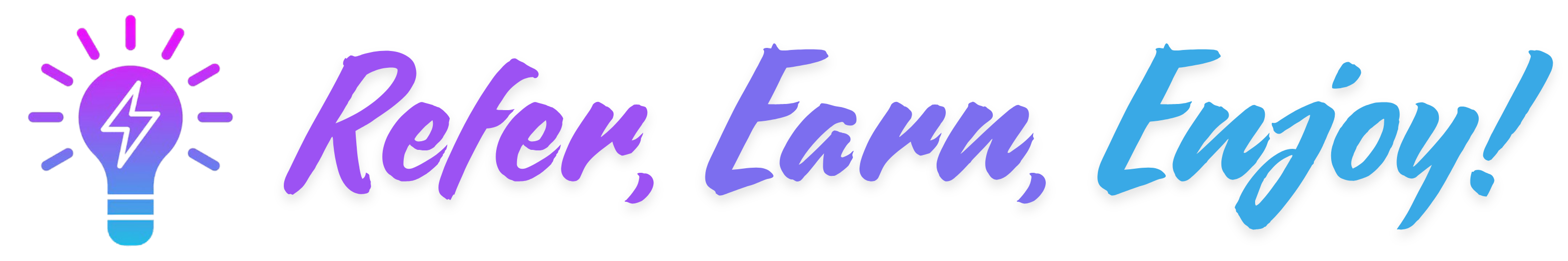 Refer, Earn, Enjoy!