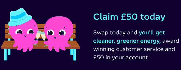 Octopus Energy Referral Code 2025: Get a £50 Sign Up Bonus