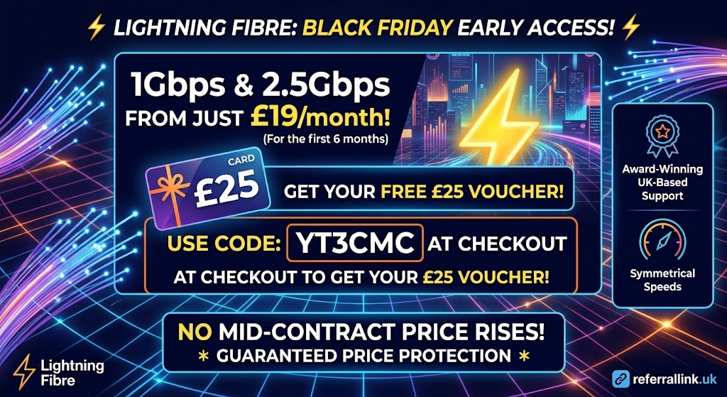 Lightning Fibre Black Friday Early Access promo banner offering 1Gbps broadband from £19 a month plus a £25 voucher with referral code YT3CMC.